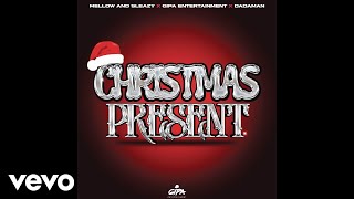 Mellow amp Sleazy Gipa Entertainment Dadaman  Christmas Present Official Audio [upl. by Ainoloppa872]