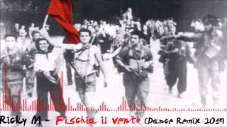 Ricky M  Fischia il vento Dance Remix 2018 [upl. by Ytrebil]