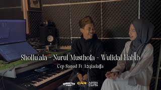 SHOLLUALA  NURUL MUSTHOFA  WULIDAL HABIB  AZQIADAFFA Ft CEP SANUD [upl. by Aicenod581]