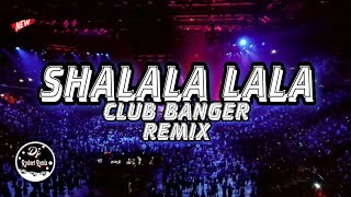 SHALALA LALA CLUB BANGER REMIX 2023 [upl. by Gariepy264]