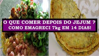 O QUE COMER DEPOIS DO JEJUM INTERMITENTE E COMO EMAGRECI 7KG EM 14 DIAS [upl. by Llerrah]