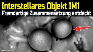 Interstellares Objekt IM1  Fremdartige Zusammensetzung entdeckt [upl. by Ludwigg]