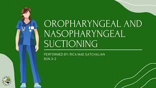 Oropharyngeal and Nasopharyngeal Suctioning  Return Demonstration [upl. by Nnylamme]