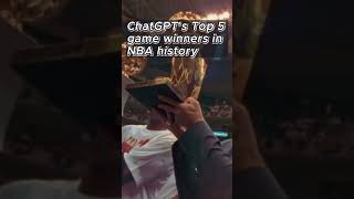 Chat GPTs Top 5 NBA game winners  Part 1 shorts nba chatgpt [upl. by Akibma]