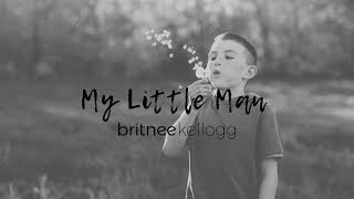 My Little Man Britnee Kellogg [upl. by Ajram568]