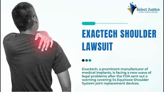 Exactech Shoulder Lawsuit February 2024 Update  Select Justice [upl. by Erdne249]