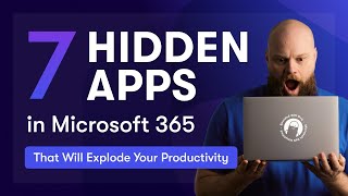 7 HIDDEN Apps in Microsoft 365 that will EXPLODE Productivity [upl. by Thorman]