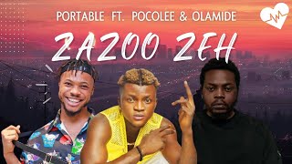 Zazoo Zehh   Portable Lyrics ft Pocolee amp Olamide  Songish [upl. by Ollie894]