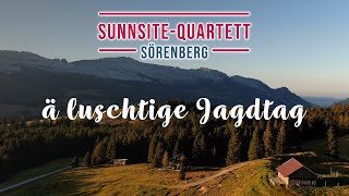 SunnsiteQuartett Sörenberg  ä luschtige Jagdtag Roger Stadelmann Fösu Schnider [upl. by Renmus]