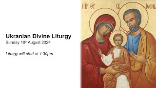 Ukranian Divine Liturgy  18th August 2024 [upl. by Grega]