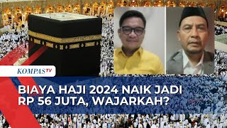 Biaya Haji Tahun 2024 Naik jadi Rp 56 Juta Apa Saja yang Akan Didapat Jemaah [upl. by Aloke79]