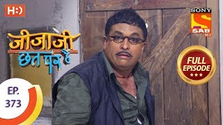 Jijaji Chhat Per Hai  Ep 373  Full Episode  10th June 2019 [upl. by Lehplar]