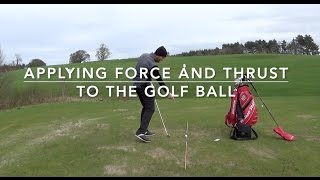 Applying force and thrust to the golf ball [upl. by Bilbe]