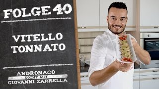 Vitello Tonnato – Andronaco kocht mit Giovanni Zarrella [upl. by Desmund]