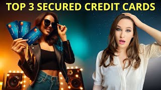 3 Best Secured Credit Cards to Build Credit [upl. by Nader303]