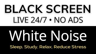 Live 247 White Noise Black Screen  Sounds to Sleep Study Relax Reduce Stress ⬛ Black Screen [upl. by Adnileb824]