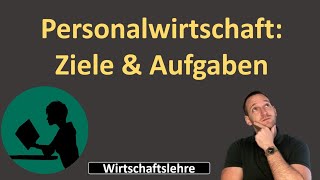 Personalwirtschaft Ziele amp Aufgaben [upl. by Goulet]