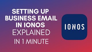 How To Set Up Business Email In IONOS 2024 [upl. by Herzen299]