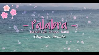 Palabra  Makahiya Grass Band Chavacano Karaoke Song [upl. by Lanaj]