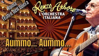 Renzo Arbore l’orchestra italiana Aummo Aummo TEATRO DELLOPERA [upl. by Lenoyl102]