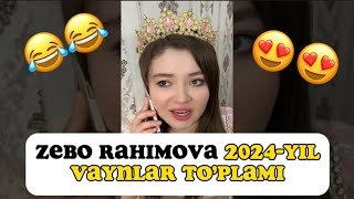 Zebo Rahimova 2024yil vaynlar to’plami 😅 [upl. by Sremlahc943]