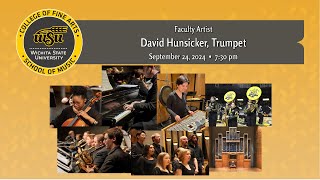 Faculty Artist David Hunsicker Trumpet [upl. by Eelyek187]