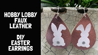 Hobby Lobby Faux Leather Earrings  DIY Easter Earrings [upl. by Luar145]