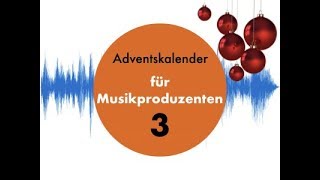 Adventskalender für Musikproduzenten 3 Eure Library [upl. by Cowley]