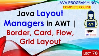 L78 Java Layout Managers in AWT  Border Card Flow Grid Layout  Java Programming Lectures Hindi [upl. by Avelin600]