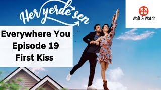 You are EverywhereHer Yerde Sene Episode 19 English Subtitle  First Kiss Demir and Selin [upl. by Vocaay]