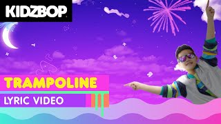 KIDZ BOP Kids  Trampoline Lyric Video [upl. by Sachiko]