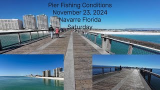 Navarre Beach Pier Fishing Conditions for Saturday November 23 2024 Fishing Report [upl. by Tolmann962]