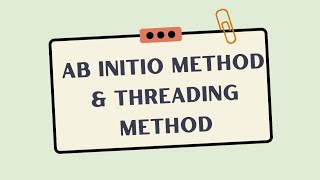 AB Initio Method and Threading Method [upl. by Chappy688]