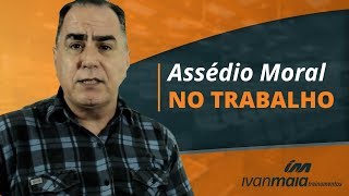 Como Lidar com Assédio Moral no Trabalho [upl. by Ames]