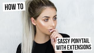 HOW TO BIG SASSY PONYTAIL W EXTENSIONS [upl. by Sajet173]