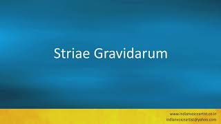 Pronunciation of the words quotStriae Gravidarumquot [upl. by Urbana]