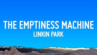 Linkin Park  The Emptiness Machine Lyrics [upl. by Yorgos]