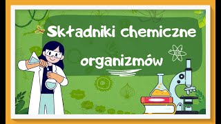 Cukry białka tłuszcze  składniki chemiczne organizmów  lekcja biologii dla klasy 5 [upl. by Letsyrhc741]