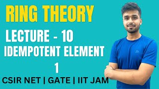 Lecture 10  Idempotent Element  1  Ring theory  IIT JAM  CSIR NET  GATE  Vivek maths [upl. by Dnomsaj200]