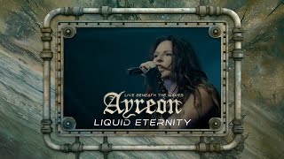 Ayreon  Liquid Eternity 01011001  Live Beneath The Waves [upl. by Coombs]