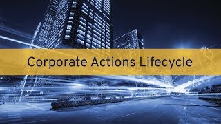 GoldenSource Talks Corporate Actions Lifecycle [upl. by Adnohrahs854]