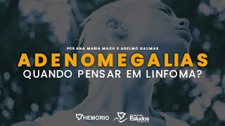 Adenomegalias quando pensar em linfoma [upl. by Maurits]