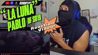 IBANG KLASE TONG SI PABLO NG SB19  LA LUNA  Pablo  REACTION VIDEO [upl. by Nnadroj]