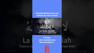 La Ilaha Illallah 1 Hour Zikr Unlocking Spiritual Peace and Guidance By Listen amp Recite Daily Link👇 [upl. by Richarda879]