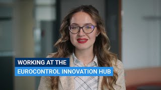 Working at the EUROCONTROL Innovation Hub [upl. by Saudra]