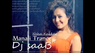 Manali Trance  Neha Kakkar  Dj saaB Dhol Mix [upl. by Trin]