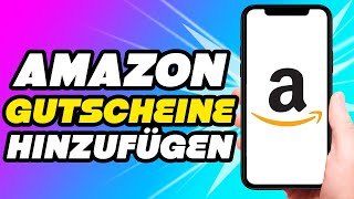 Amazon Gutscheine hinzufügen  So Gehts [upl. by Deraj786]