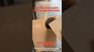 Fire retardant paint for transparent wood（EN 135011 B s2 d0） [upl. by Antonino]