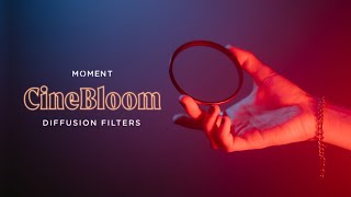 Introducing Moment CineBloom Diffusion Filters [upl. by Miksen312]