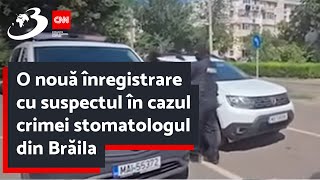 O nouă înregistrare cu suspectul în cazul crimei stomatologul din Brăila [upl. by Hanni]